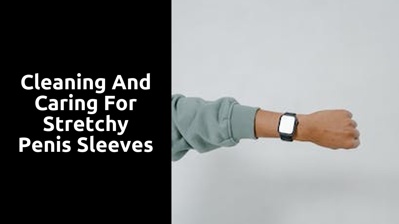 Cleaning and Caring for Stretchy Penis Sleeves
